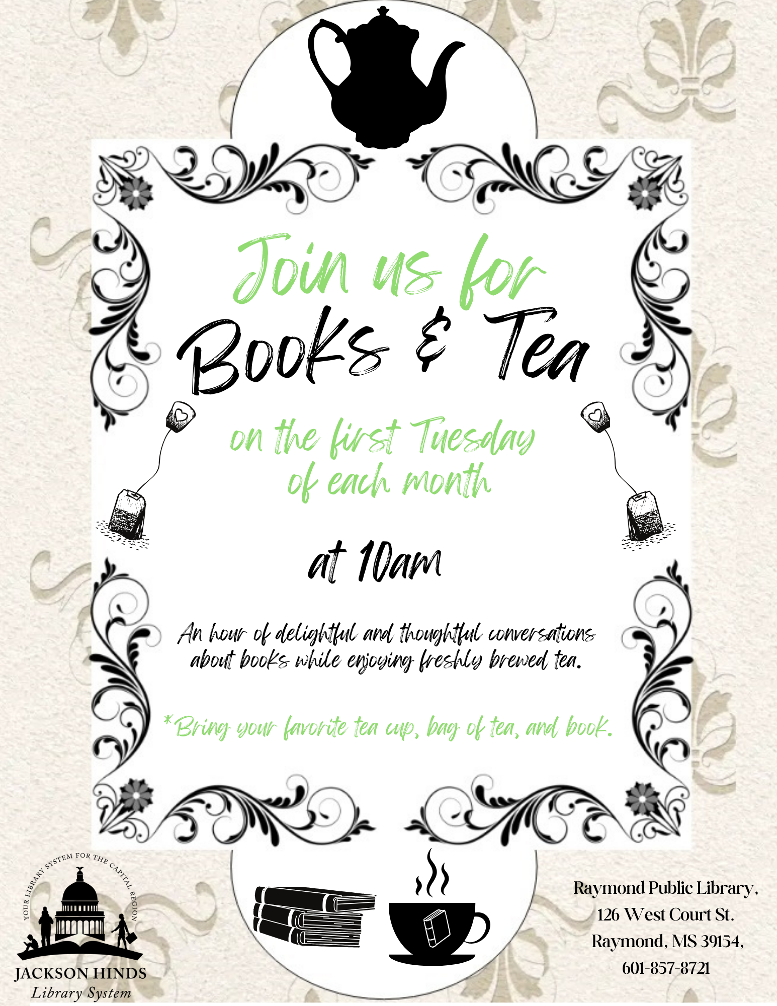  A promotional flyer for Books and Tea on Tuesday, an event at Raymond Library. The flyer features inviting imagery of books and a steaming cup of tea. It includes event details, such as the date, time, and location, along with a short description encouraging readers to join for a relaxing discussion over tea. Raymond Library’s contact information is also provided.