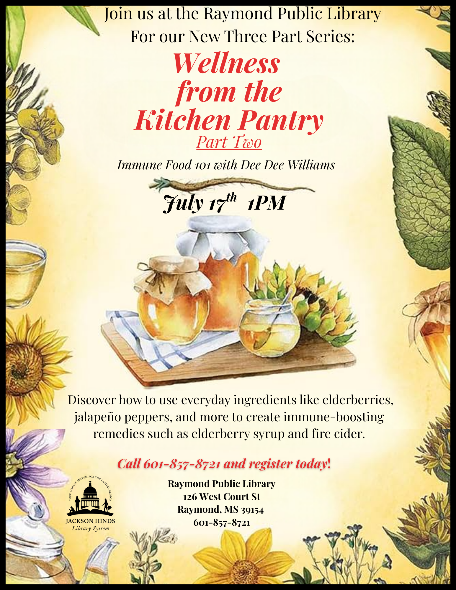 Wellness from the Pantry: Part 2 flyer: A promotional flyer for *Wellness from the Pantry: Part 2, an event at Raymond Library. The flyer features imagery of fresh ingredients and pantry staples. It provides details such as the date, time, and location, inviting attendees to learn how to use everyday kitchen items to support their health and well-being.