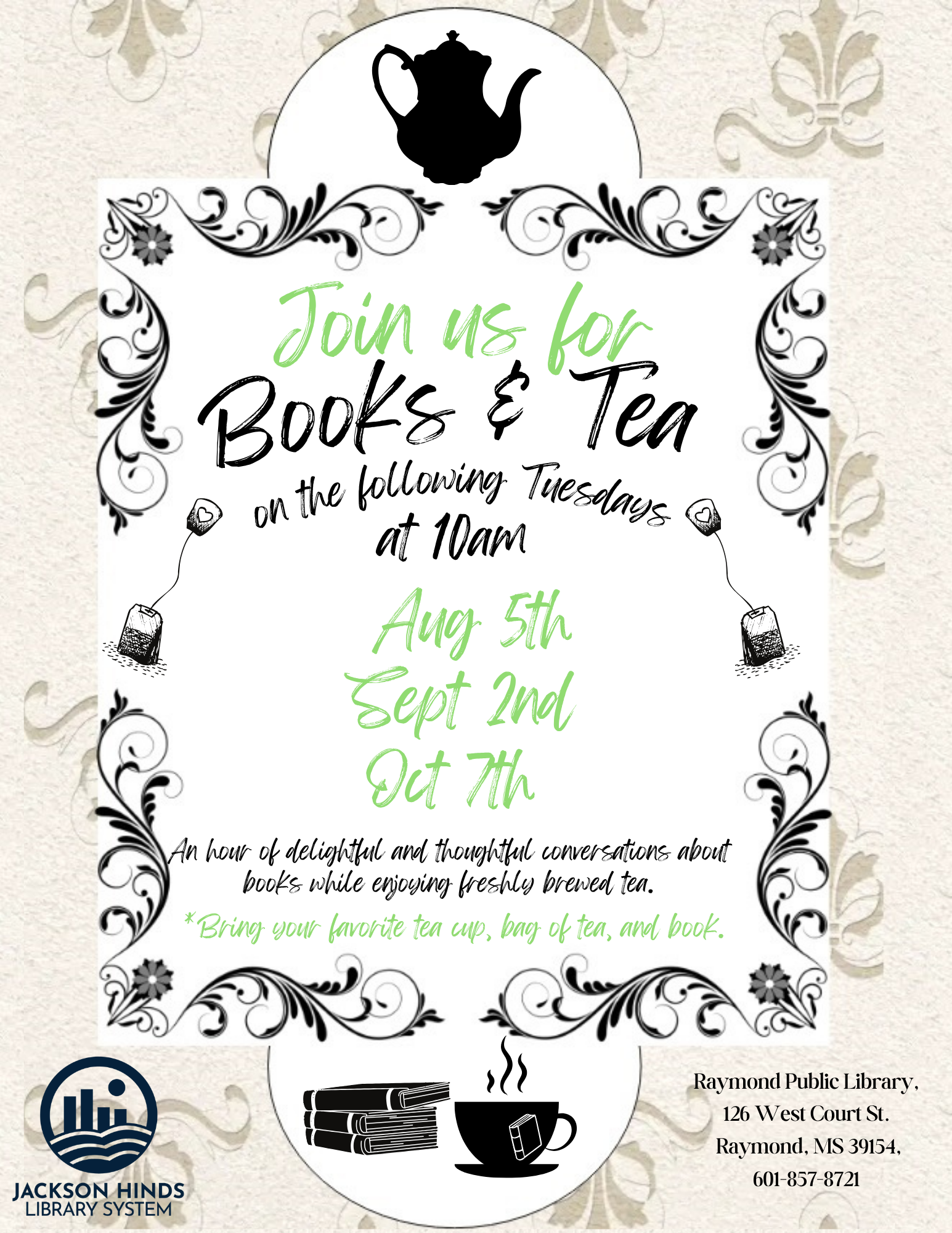 Flyer for ‘Books and Tea’ Book Club. Includes event title, date, time, and location, with a cozy background featuring tea cups, books, and warm colors. Promotes a relaxed reading event that encourages community, conversation, and sharing favorite reads over tea.
