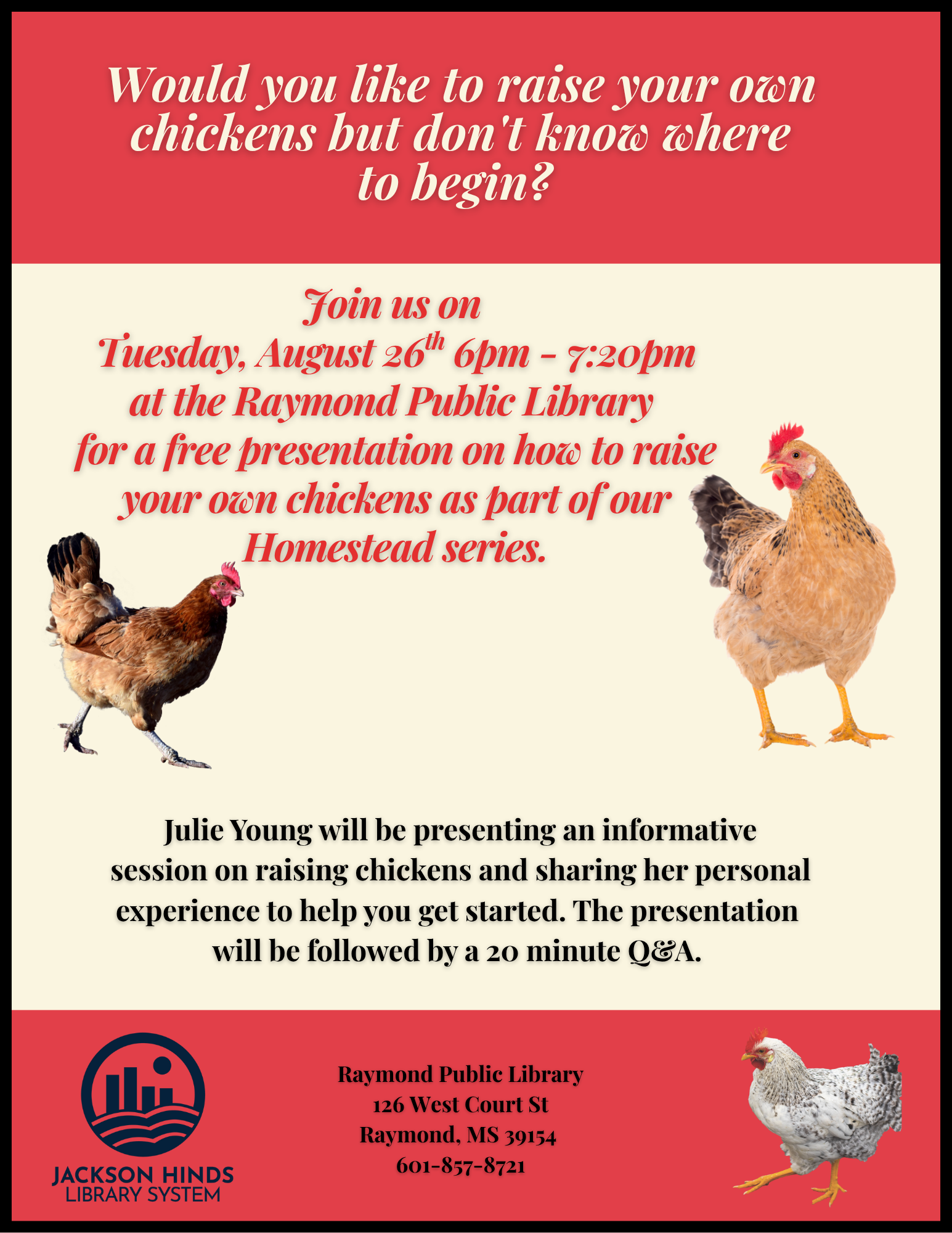 'Raising Chickens 101’ beginner workshop. Includes event title, date, and location over a rustic background with images or illustrations of hens, chicks, and chicken coops. Highlights basic care, feeding, and benefits of backyard poultry.