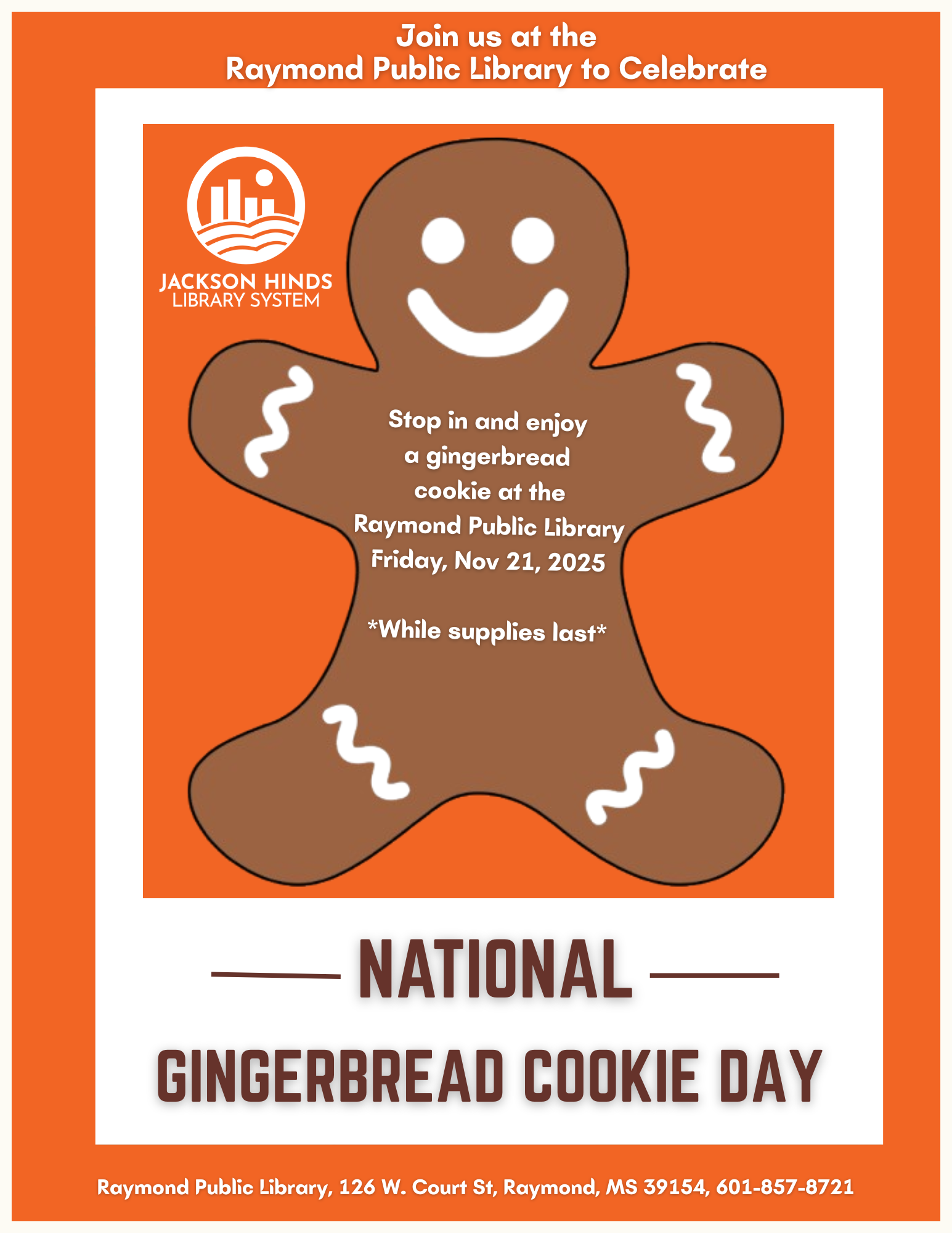 Festive flyer celebrating National Gingerbread Cookie Day on November 21. Features cheerful gingerbread cookies, warm autumn colors, and playful text inviting everyone to enjoy the sweet tradition.