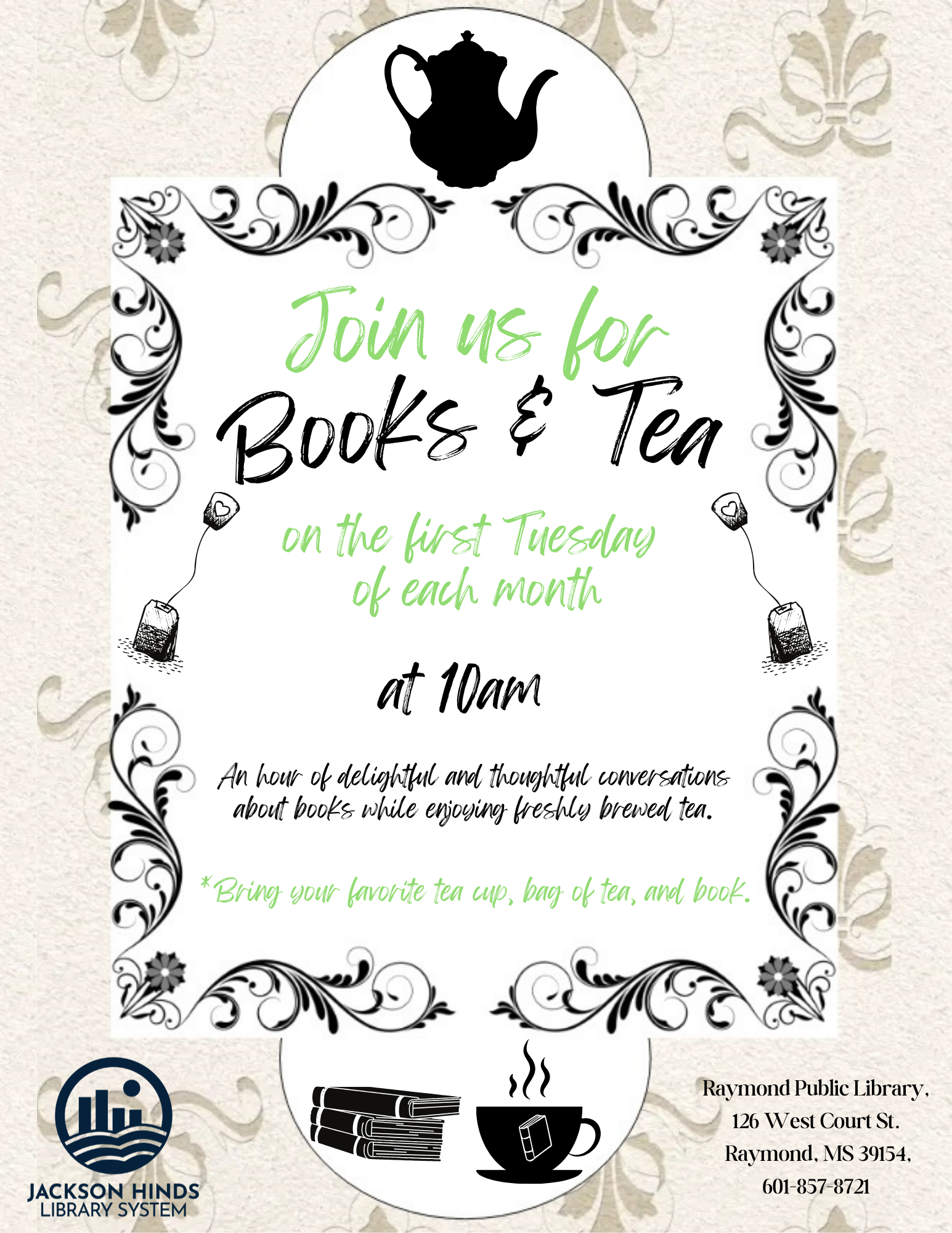 Flyer promoting the Books and Tea Book Club at Raymond Public Library. Meets the first Tuesday of every month at 10 a.m.