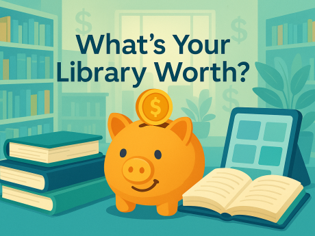 What's Your Library Worth?