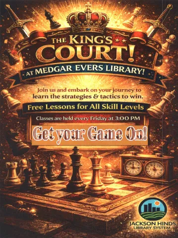 Image of the flyer advertising the weekly chess class at Medgar Evers Library: The King's Court, Fridays at 3 o' clock.