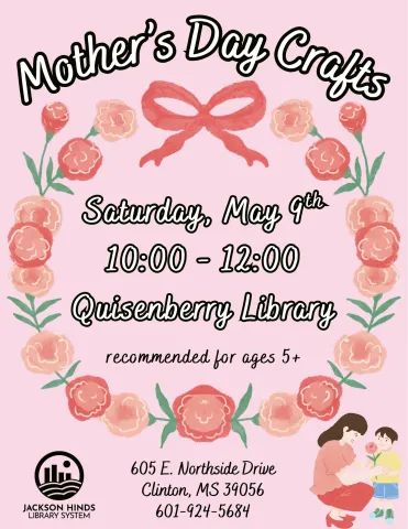 flyer for mother's day crafts at quisenberry library on saturday may 9th from 10:00am until 12:00pm