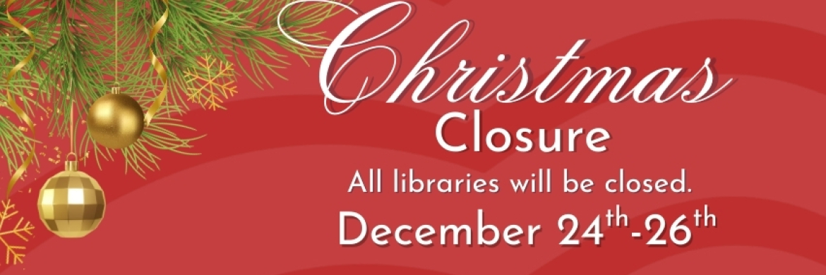 Christmas Closure Dec 24th-26th 