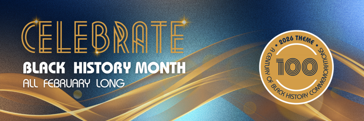 Celebrate Black History Month 2026 